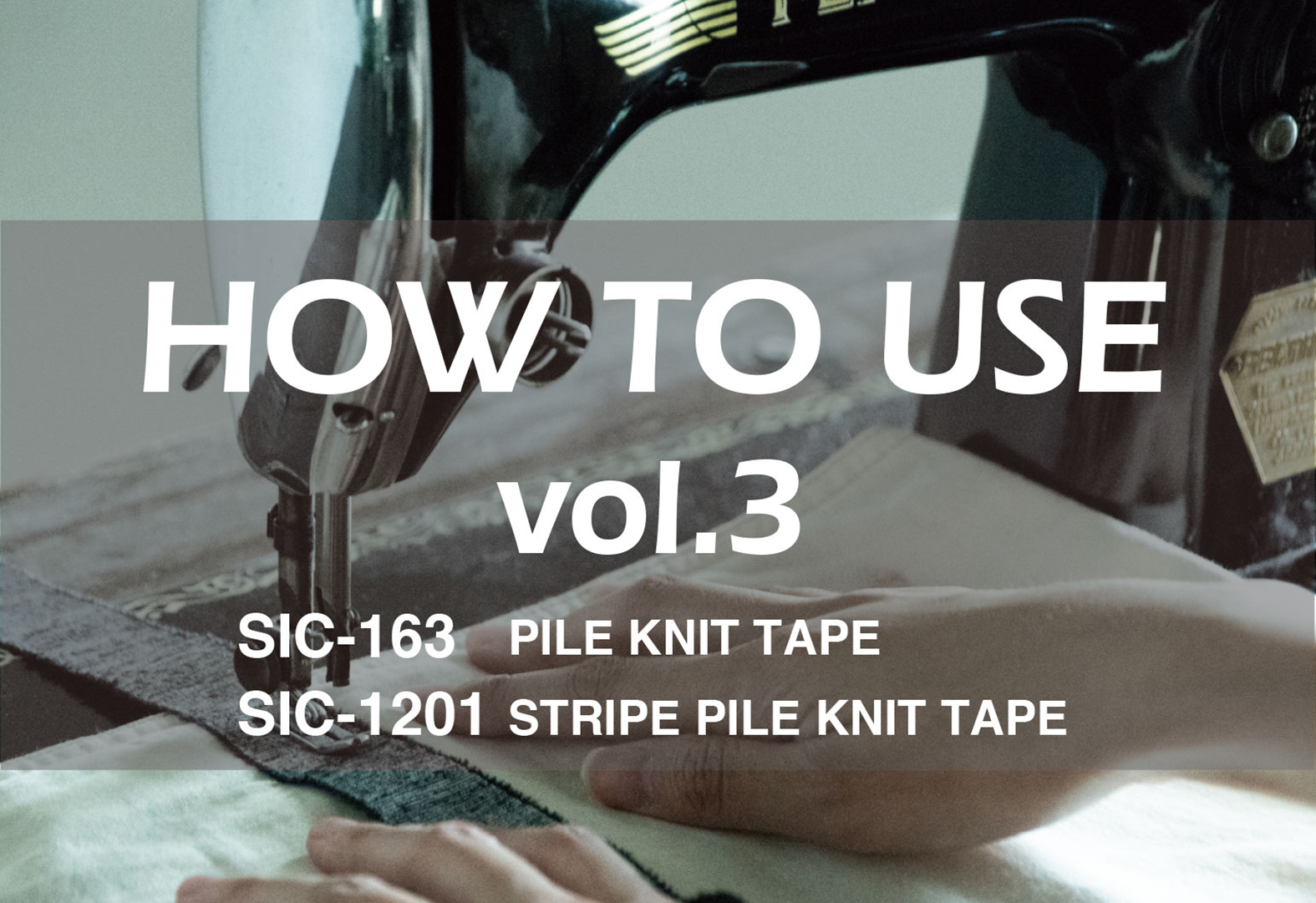 sic how to use vol.3 pile-knit-tape